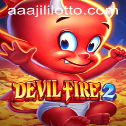 DevilFire2: Exploring the Thrilling World of AAA Jili​ Gaming